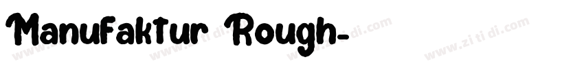 Manufaktur Rough字体转换